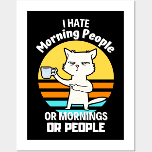 I Hate Morning People Coffee Cat Sarcasm Posters and Art